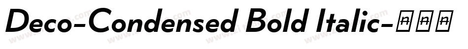 Deco-Condensed Bold Italic字体转换